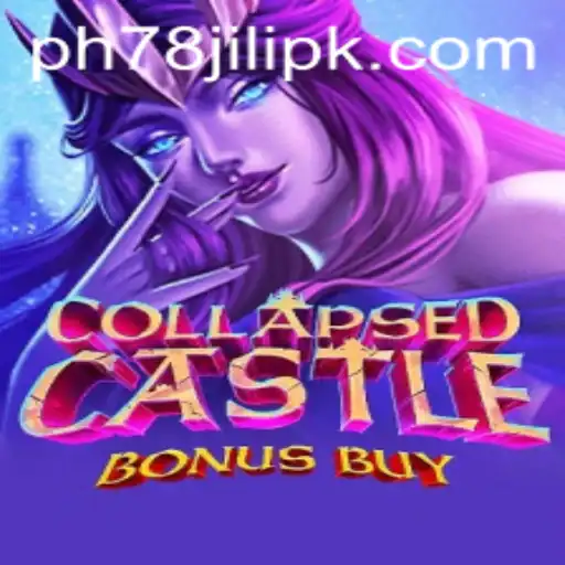 Exploring CollapsedCastleBonusBuy in the World of Ph78 Jili