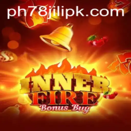 Exploring InnerFireBonusBuy: A Dynamic Gaming Experience with Ph78 Jili